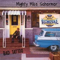 Schermer, Mighty Mike Bad Tattoo