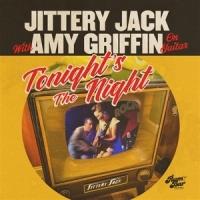 Jittery Jack -with Amy Griffin- Tonight S The Night