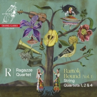 Ragazze Quartet Bartok Bound Vol.1 - String Quartets 1, 2 & 4
