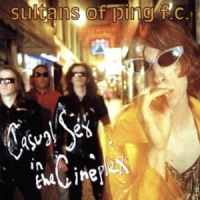 Sultans Of Ping F.c. Casual Sex In The Cineple