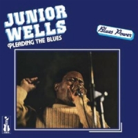 Junior Wells Pleading The Blues