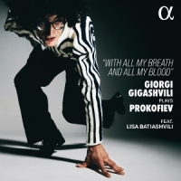Gigashvili, Giorgi Giorgigigashviliplaysprokofiev - With All My Breath And