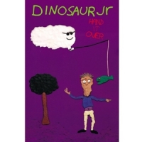 Dinosaur Jr. Hand It Over