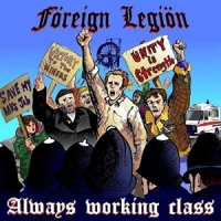 Foreign Legion Always Working Class