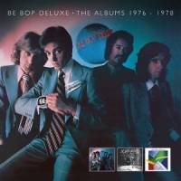 Be Bop Deluxe The Albums 1976 - 1978