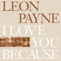 Payne, Leon I Love You Because