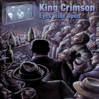 King Crimson Eyes Wide Open