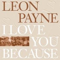 Payne, Leon I Love You Because