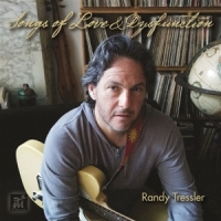 Tressler, Randy Songs Of Love And Dysfunction