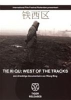 Movie/documentary Tie Xi Qu (wang Bing) (nl)