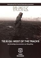 Documentary Tie Xi Qu, West Of The Tracks (nl)