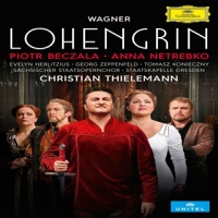 Piotr Beczala, Anna Netrebko, Evelyn Wagner  Lohengrin, Wwv 75