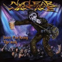 Nuclear Warfare Just Fucking Thrash