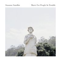 Sundfor, Susanne Music For People In Trouble