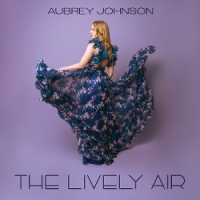 Johnson, Aubrey The Lively Air