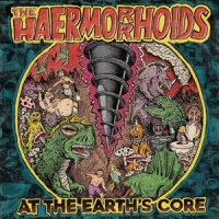 Haermorrhoids, The At The Earth S Core