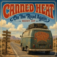 Canned Heat On The Road Again - Best Of