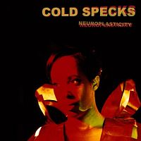 Cold Specks Neuroplasticity