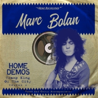 Marc Bolan Tramp King Of The City: Home Demos Vol.2