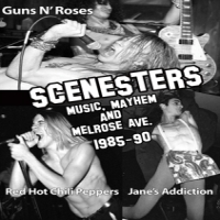 Documentary Scenesters: Music, Mayhem & Melrose Ave. A Documentary