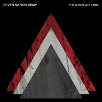 White Stripes Seven Nation (glitch Mob Remix)