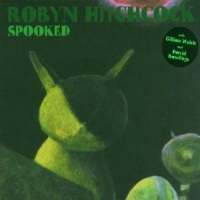 Hitchcock, Robyn Spooked