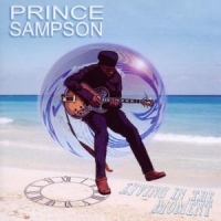 Sampson, Prince Living In The Moment