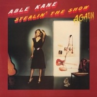 Able Kane Stealin  The Show Again