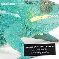 El Pino & The Volunteers Long Lost Art Of Becoming Invisible