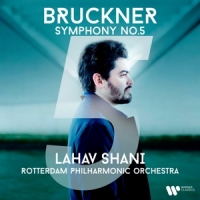 Shani, Lahav & Rotterdam Philharmonic Orchestra Bruckner: Symphony No. 5