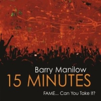 Manilow, Barry 15 Minutes