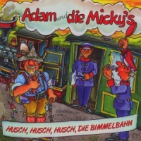 Adam & The Micky S Husch, Husch, Husch, Die Bimmelbahn
