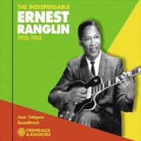 Ranglin, Ernest The Indispensable 1985-1962 Jazz, Ca