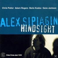 Alex Sipiagin Quintet Hindsight
