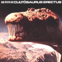 Blue Oyster Cult Cultosaurus Erectus