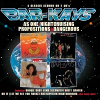 Bar-kays As One/ Nightcruising/ Propositions/ Dangerous