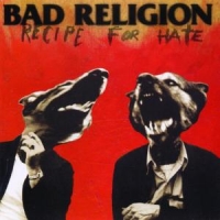 Bad Religion Recipe For Hate