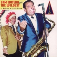 Butera, Sam & The Wildest A Tribute To Louis Prima Volume 2