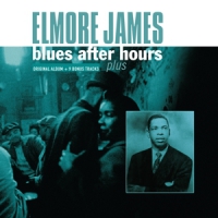James, Elmore Blues After Hours Plus