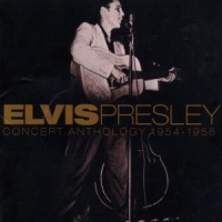 Presley, Elvis Concert Anthology 54-56