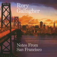 Gallagher, Rory Notes From San Francisco