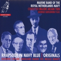 Marine Band Of The Royal Netherlands Navy Rhapsody In Navy Blue - Originals