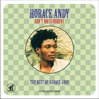Andy, Horace Ain't No Sunshine