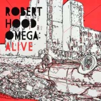 Hood, Robert Omega: Alive
