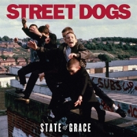 Street Dogs State Of Grace