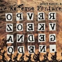 Andre Manuel & De Ketterse Fanfare Op Verzoek Van De Goden
