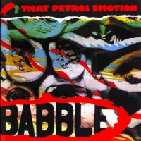 That Petrol Emotion Babble