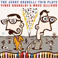 Granelli, Jerry -trio- Jerry Granelli Trio Plays Vince Guaraldi And Mose Allis
