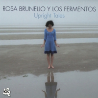 Brunello, Rosa Y Los Fermentos Upright Tales