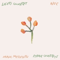 Ligeti Quartet, Anna Meredith Nuc